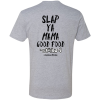 A NL3600 Premium Short Sleeve T-Shirt from a restaurant that says "Slap Ya Mama Good Food," celebrating Creole and Cajun flavors. A New Orleans Bistro Restaurant near me