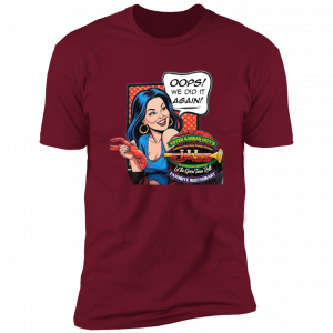 Jazz - A Louisiana Kitchen A maroon t-shirt featuring a cartoon woman holding a lobster with a speech bubble saying, "OOPS! WE DID IT AGAIN!" and a logo for a Kansas City restaurant called Jazz. Kansas City, Columbia, cajun food restaurant near me